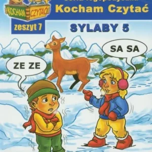 KOCHAM CZYTA膯 ZESZYT 7. SYLABY 5 Tylko do końca tygodnia