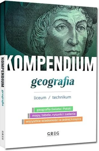 Najlepsza cena KOMPENDIUM - GEOGRAFIA - LICEUM/TECHNIKUM