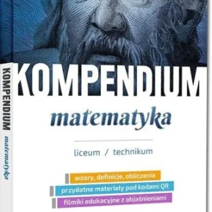 KOMPENDIUM - MATEMATYKA - LICEUM/TECHNIKUM Obniżka ceny