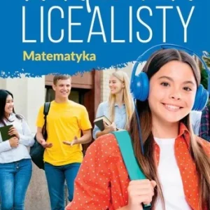 KOMPENDIUM LICEALISTY. MATEMATYKA, PRACA ZBIOROWA Najlepsza cena