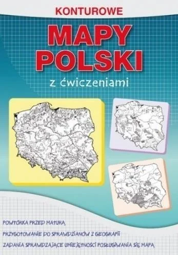 Ostatnie sztuki KONTUROWE MAPY POLSKI Z 膯WICZENIAMI W.2018