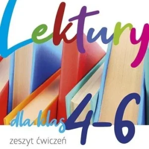 Obniżka ceny LEKTURY DLA KLAS 4-6. ZESZYT 膯WICZE艃