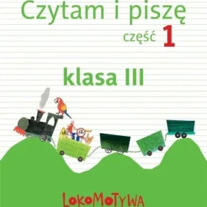Ostatnia szansa LOKOMOTYWA 3 CZYTAM I PISZĘ CZ.1 GWO