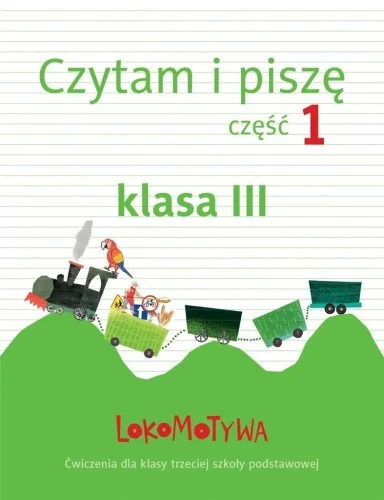 Ostatnia szansa LOKOMOTYWA 3 CZYTAM I PISZĘ CZ.1 GWO