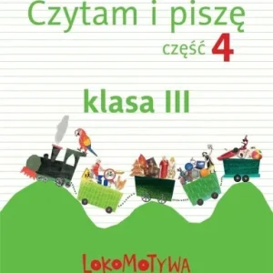 Dostępne od ręki LOKOMOTYWA 3 CZYTAM I PISZĘ CZ.4 GWO
