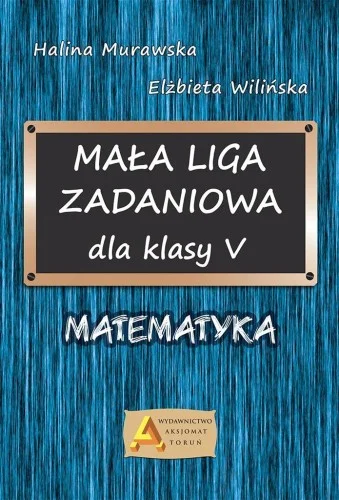 Dostępne od ręki MAŁA LIGA ZADANIOWA DLA KLASY V SP