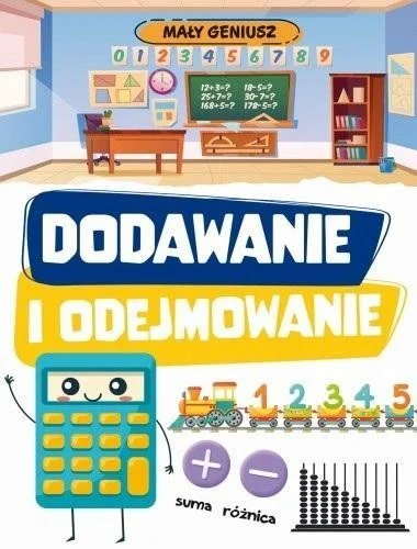 MAŁY GENIUSZ. DODAWANIE I ODEJMOWANIE W.2 Niska cena
