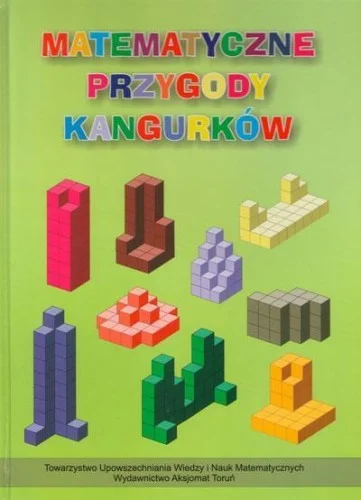 Zamów dziś MATEMATYCZNE PRZYGODY KANGURKW, PRACA ZBIOROWA