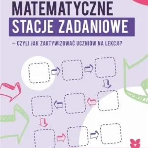 MATEMATYCZNE STACJE ZADANIOWE KLASA IV Dodaj do koszyka