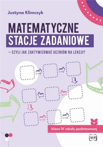 MATEMATYCZNE STACJE ZADANIOWE KLASA IV Dodaj do koszyka