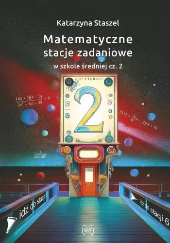 MATEMATYCZNE STACJE ZADANIOWE... CZ.2 Nie przegap