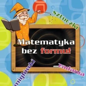 MATEMATYKA BEZ FORMUŁ Nowość