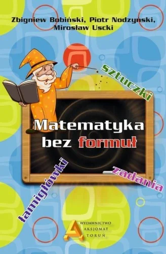 MATEMATYKA BEZ FORMUŁ Nowość