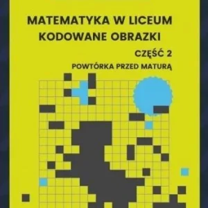 MATEMATYKA W LICEUM KODOWANE OBRAZKI CZ.2 Promocja
