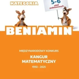 MATEMATYKA Z WESOŁYM KANGUREM KATEGORIA BENIAMIN Nie przegap