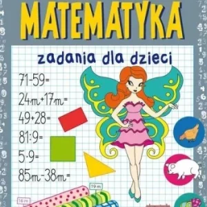 MATEMATYKA ZADANIA DLA DZIECI POZIOM II Oferta czasowa