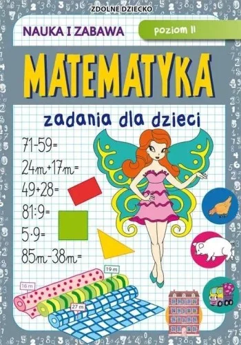 MATEMATYKA ZADANIA DLA DZIECI POZIOM II Oferta czasowa