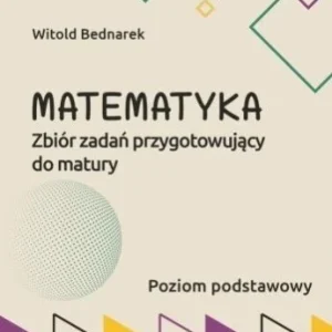 MATEMATYKA ZBIR ZADA艃 PRZYGOTOWUJCY DO MATURY ZP Szybka wysyłka