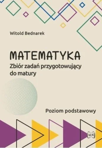 MATEMATYKA ZBIR ZADA艃 PRZYGOTOWUJCY DO MATURY ZP Szybka wysyłka