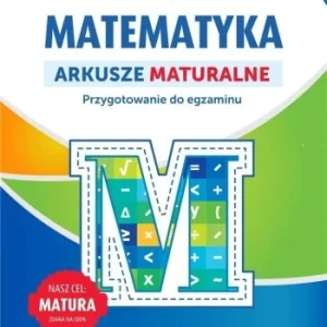 MATEMATYKA. ARKUSZE MATURALNE Sprawdź teraz