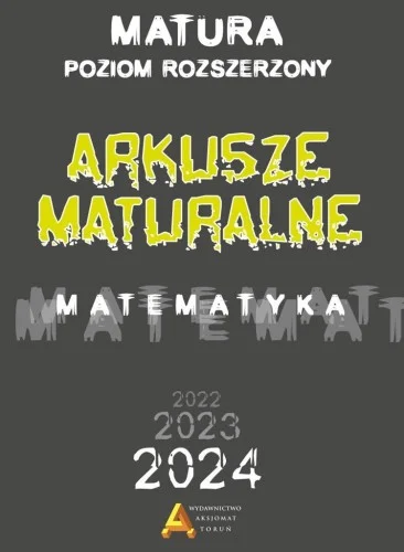 Dostępne od ręki MATEMATYKA. ARKUSZE MATURALNE 2023 ZR
