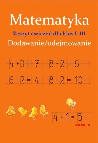 Nie przegap MATEMATYKA. DODAWANIE/ODEJMOWANIE SP 1-3