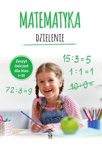 Dostępne od ręki MATEMATYKA. DZIELENIE SP 1-3, TAMARA MALSKA