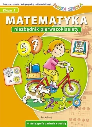 MATEMATYKA. NIEZBĘDNIK PIERWSZOKLASISTY Zniżka