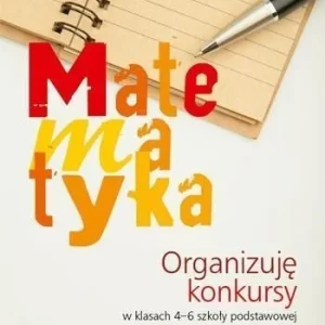 MATEMATYKA. ORGANIZUJĘ KONKURSY W 4-6 SP GWO Kup teraz