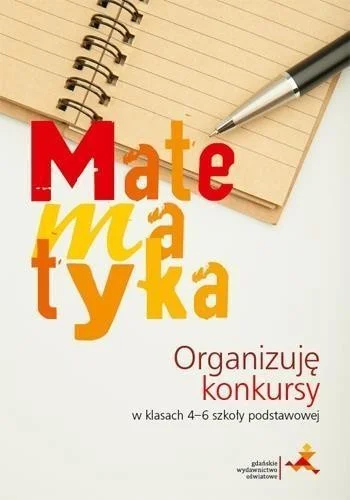 MATEMATYKA. ORGANIZUJĘ KONKURSY W 4-6 SP GWO Kup teraz