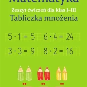MATEMATYKA. TABLICZKA MNOŹENIA SP 1-3 Najlepsza cena