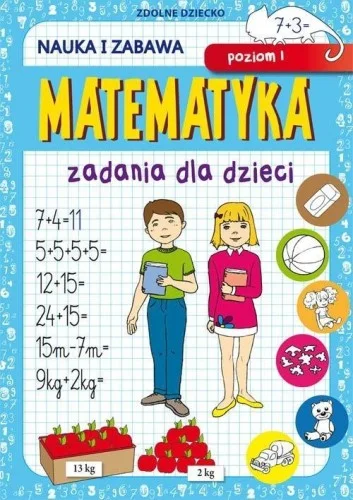 MATEMATYKA. ZADANIA DLA DZIECI. POZIOM I Cena promocyjna