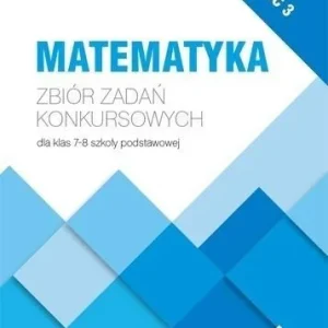 Cena promocyjna MATEMATYKA. ZBIR ZADA艃 KONKURSOWYCH KL. 7-8 CZ.3