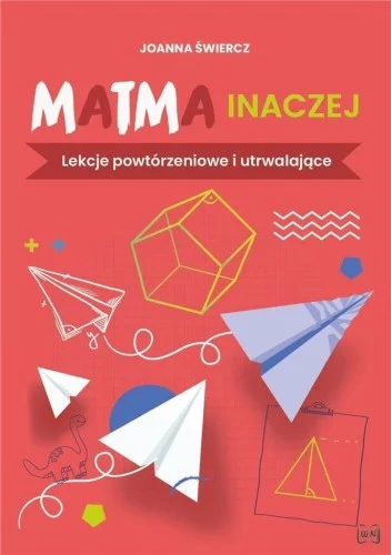 Niska cena MATMA INACZEJ. LEKCJE POWTRZENIOWE I UTRWALAJCE