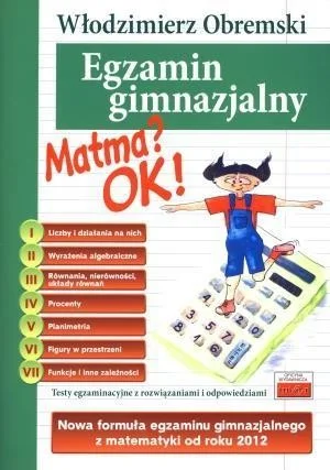 MATMA? OK! EGZAMIN GIMNAZJALNY Wysoka jakość