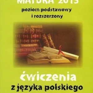 Dostępne od ręki MATURA 2015 JĘZYK POLSKI. 膯WICZENIA ZPIR