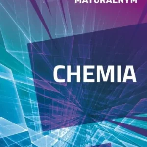MATURA 2024/25 CHEMIA INFORMATOR O EGZ. MATURALNYM Taniej