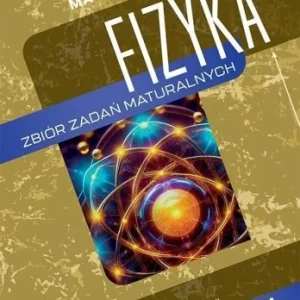 Bestseller MATURA 2025 FIZYKA. ZBIR ZADA艃 MATURALNYCH