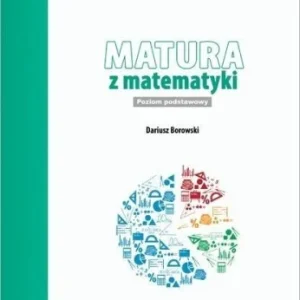 MATURA Z MATEMATYKI ZP ZBIR ZADA艃 W.2021 EKONOMIK Niska cena