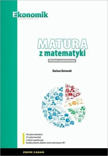 MATURA Z MATEMATYKI ZP ZBIR ZADA艃 W.2021 EKONOMIK Niska cena