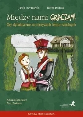 Wybór klientów MIĘDZY NAMI GRACZAMI. PAN TADEUSZ