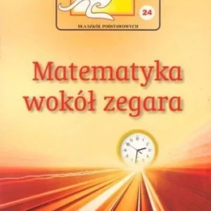 Super okazja MINIATURY MATEMATYCZNE 24 MATEMATYKA WOKŁ..