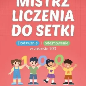 MISTRZ LICZENIA DO SETKI, ŹANETTA LEMA艃SKA Szybka wysyłka