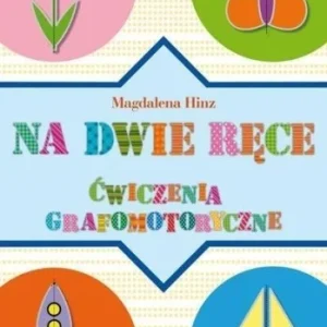 Nowy NA DWIE RĘCE. 膯WICZENIA GRAFOMOTORYCZNE