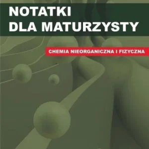 Do wyczerpania zapasów NOTATKI DLA MATURZYSTY. CHEMIA NIEORGANICZNA I FIZ