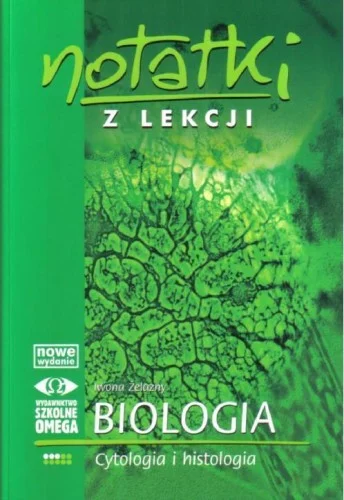 Wyjątkowa oferta NOTATKI Z LEKCJI BIOLOGII CZĘś膯 3 CYTOLOGIA OMEGA