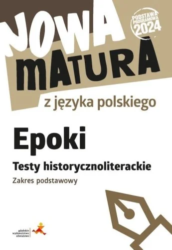NOWA MATURA Z J. POL. EPOKI. TESTY ZP Dodaj do koszyka