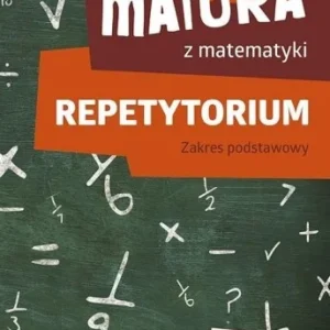Ostatnie sztuki NOWA MATURA Z MATEMATYKI REPETYTORIUM ZP