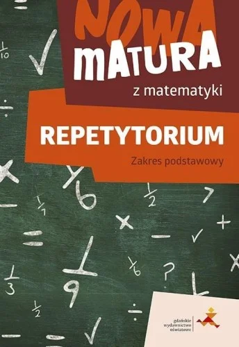 Ostatnie sztuki NOWA MATURA Z MATEMATYKI REPETYTORIUM ZP