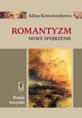 NOWE SPOJRZENIE. ROMANTYZM, ALINA KOWALCZYKOWA Ostatnia szansa